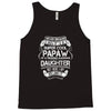 Super Cool Papaw Of A Freaking Awesome Daughter Tank Top