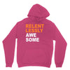 relentlessly awesome Unisex Hoodie