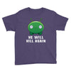 He Will Kill Again Youth Tee