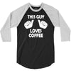 this guy loves coffee 3/4 Sleeve Shirt