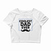 Coolest Dad Ever Crop Top