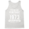 Premium Vintage Since 1973 Limited Edition Original Parts Tank Top