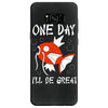 one day i'll be great Samsung Galaxy S8