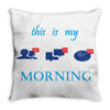 this is my morning Throw Pillow