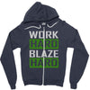 work hard blaze hard Zipper Hoodie