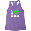 i love weed fun Racerback Tank