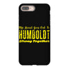 My Heart Goes Out To HUMBOLDT Strong Together iPhone 8 Plus