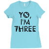yo, i'm three Ladies Fitted T-Shirt