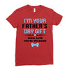 I'm Your Father's Day Gift Mom Says You're Welcome Baby Boy Ladies Fitted T-Shirt