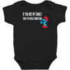 if you met my family you would understand Baby Bodysuit