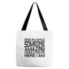 once in a while someone amazing comes along Tote Bags