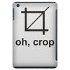 oh crop iPad Mini