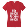 hey moron! 1 Women's V-Neck T-Shirt
