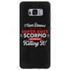 i never dreamed i'd grow up to be a super cute scorpio but here i am k Samsung Galaxy S8 Plus