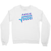radical dude! Crewneck Sweatshirt