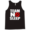 team no sleep Tank Top