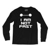 not fast Long Sleeve Shirts