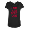 lake hair don't care Maternity Scoop Neck T-shirt