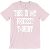 My First Protest T-Shirt T-Shirt