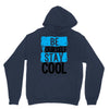 Be Your Self Stay Cool Hoodie