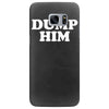 dump him Samsung Galaxy S7 Edge Case
