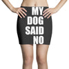 my dog said no! Mini Skirts