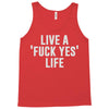 live a fxck yeah life Tank Top