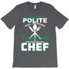 I Was One A Polite Well Mannered Young Lady And Then I Became A Chef T-Shirt