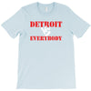 Detroit vs Everbody T-Shirt