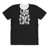 i am the one who lifts All Over Women's T-shirt