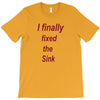 i finally fixed the sink T-Shirt