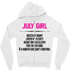 July Girl Hated By Many Zipper Hoodie