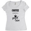 coffee is always a good idea (2) Women's Triblend Scoop T-shirt