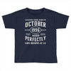 legends were born in october genuıne 1996 qualıty one kind of aged l Toddler T-shirt