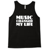 music changed my life Tank Top