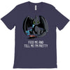 feed me and tell me i'm pretty T-Shirt