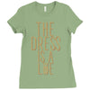 the dress is a lie Ladies Fitted T-Shirt