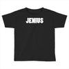 jenius Toddler T-shirt