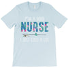 i'm a good nurse i just cuss a lot T-Shirt