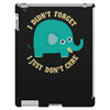 an elephant never cares iPad 3 and 4 Case