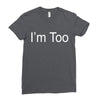 i'm too Ladies Fitted T-Shirt