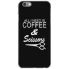 all i need is coffee sciossors iPhone 6/6s Case