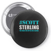 scott sterling the man the myth the legend Pin-back button