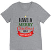 have a merry christmas and a happy new year V-Neck Tee