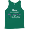 Dear Parents Tag You're It Love Teachers Women's Tank Top