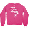 sorry i'm such an ass Crewneck Sweatshirt