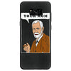 your mom freud Samsung Galaxy S8