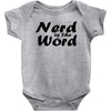 nerd is the word Baby Onesie