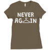 never again Ladies Fitted T-Shirt