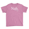 nah Youth Tee